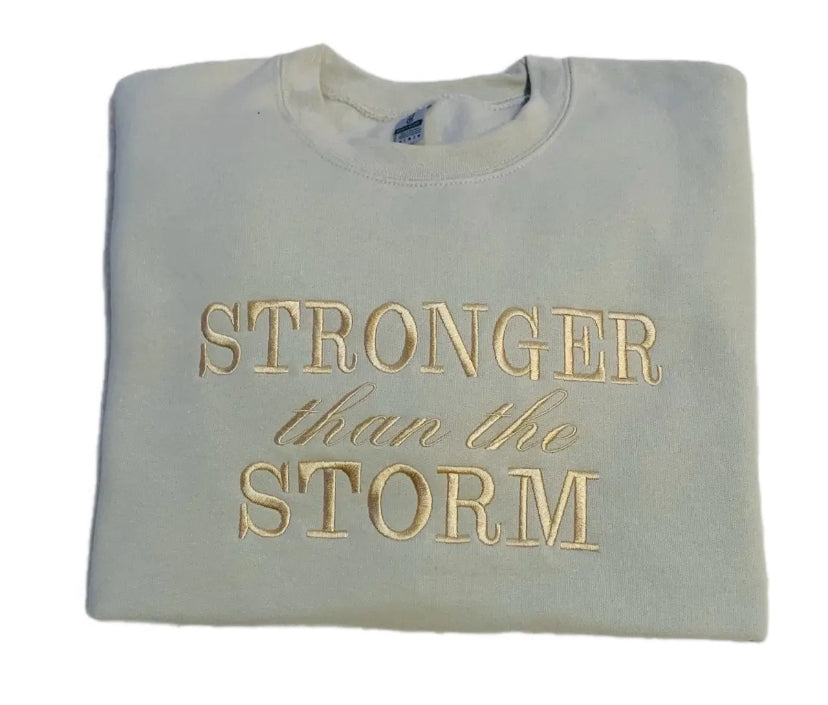 Stronger than the storm embroidered sweatshirt